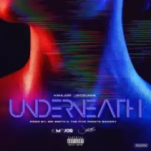 K Major - Underneath Ft. Jacquees